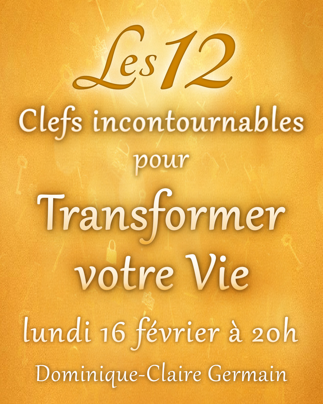 Les 12 Clefs incontournables pour transformer votre vie
